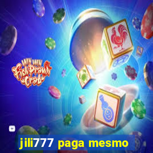 jili777 paga mesmo